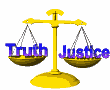 When Truth fails ; Injustice prevails. [Scales of Justice].